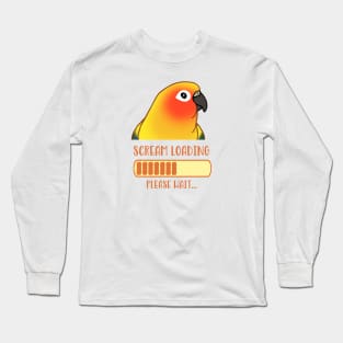 Scream Loading Please Wait Sun Conure Long Sleeve T-Shirt